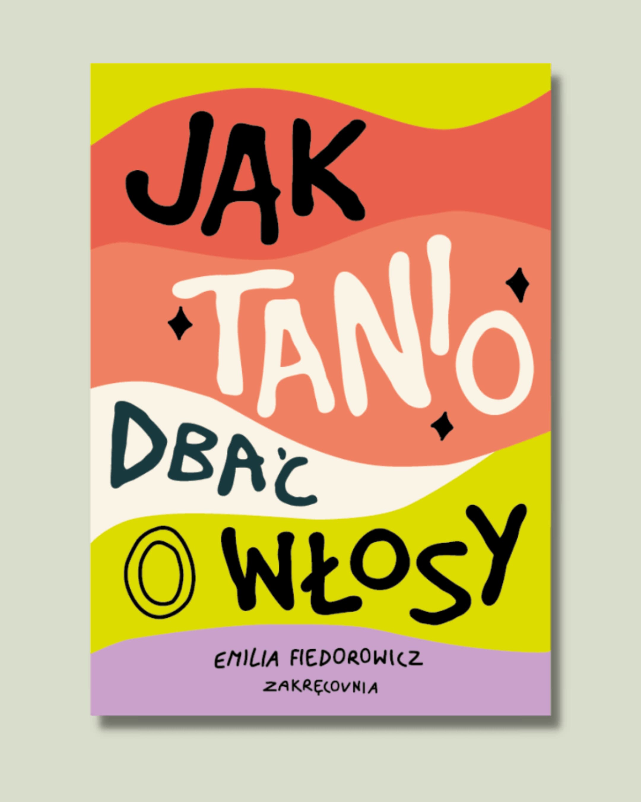 Jak tanio dbać o włosy? – Emilia Fiedorowicz – EBOOK